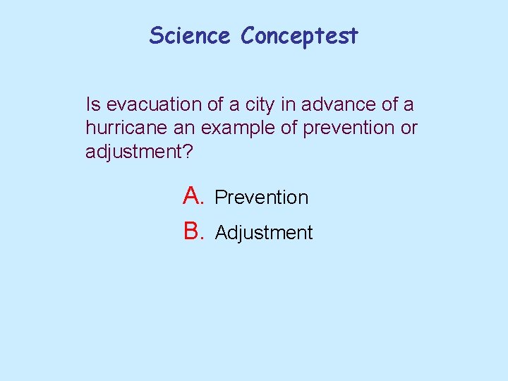 Science Conceptest Is evacuation of a city in advance of a hurricane an example Science Conceptest Is evacuation of a city in advance of a hurricane an example