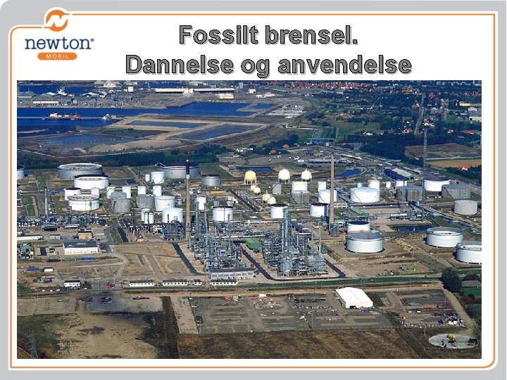 Fossilt brensel. Dannelse og anvendelse 