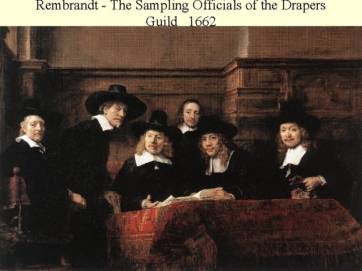 Rembrandt - The Sampling Officials of the Drapers Guild 1662 