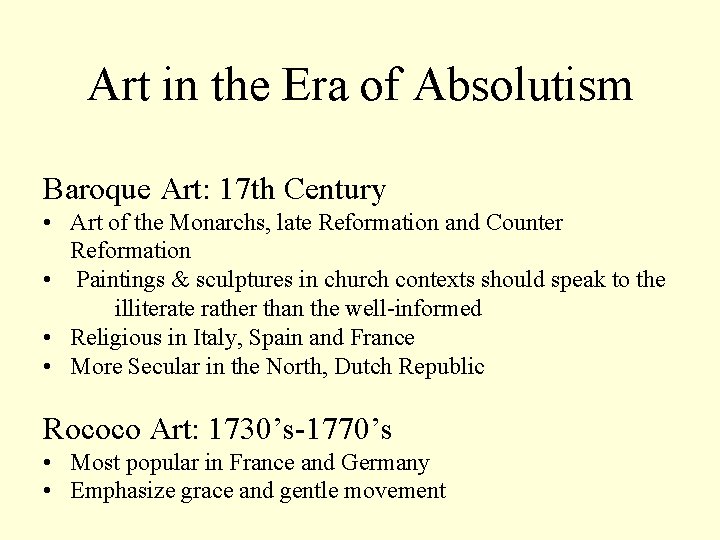 Art in the Era of Absolutism Baroque Art: 17 th Century • Art of