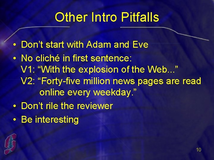 Other Intro Pitfalls • Don’t start with Adam and Eve • No cliché in