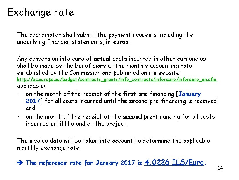 Exchange rate The coordinator shall submit the payment requests including the underlying financial statements,