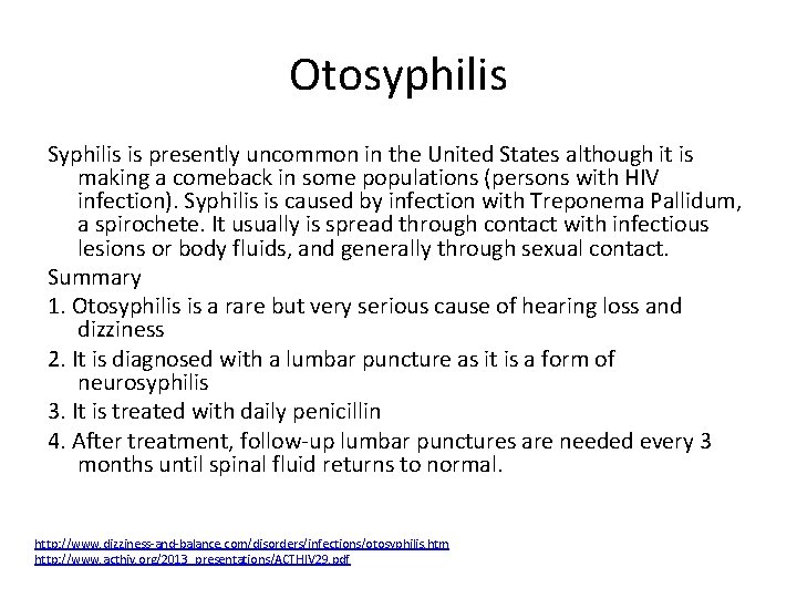 Otosyphilis Syphilis is presently uncommon in the United States although it is making a Otosyphilis Syphilis is presently uncommon in the United States although it is making a