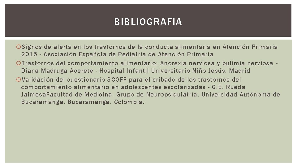 BIBLIOGRAFIA Signos de alerta en los trastornos de la conducta alimentaria en Atención Primaria