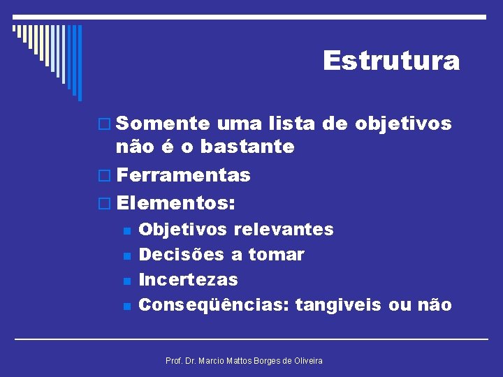 Estrutura o Somente uma lista de objetivos não é o bastante o Ferramentas o