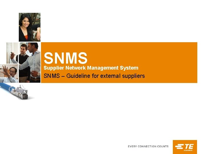 SNMS Supplier Network Management System SNMS – Guideline for external suppliers 