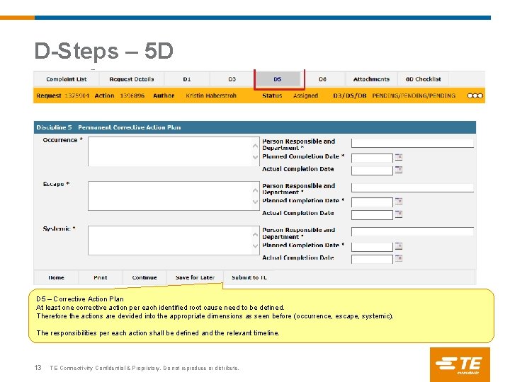 D-Steps – 5 D D 5 – Corrective Action Plan At least one corrective
