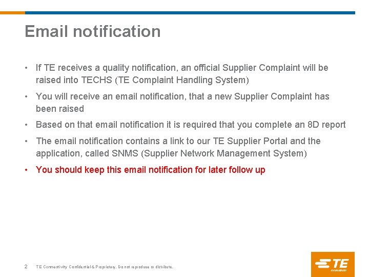 Email notification Supplier Network Management System • If TE receives a quality notification, an