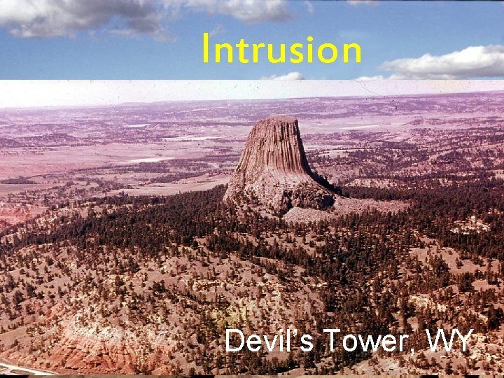 Intrusion Devil’s Tower, WY 