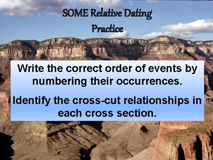 SOME Relative Dating Practice Write the correct order of events by numbering their occurrences.