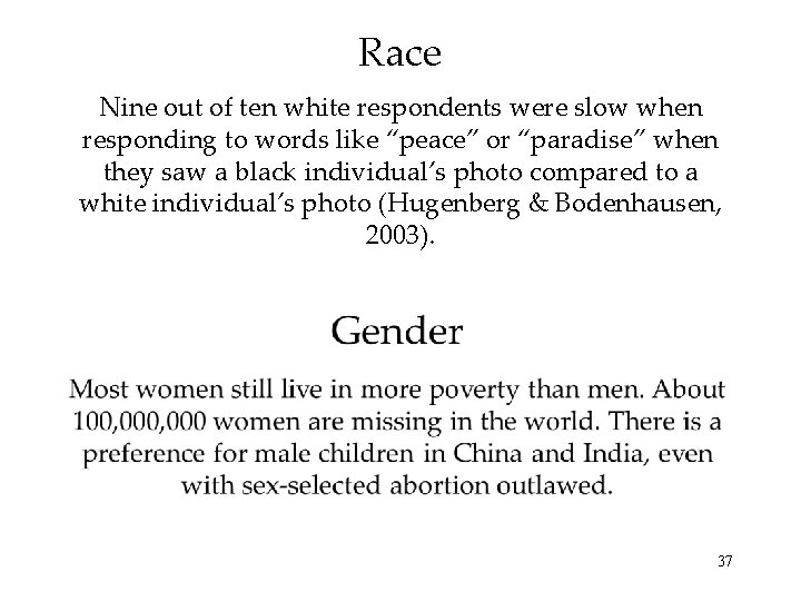 Race Nine out of ten white respondents were slow when responding to words like