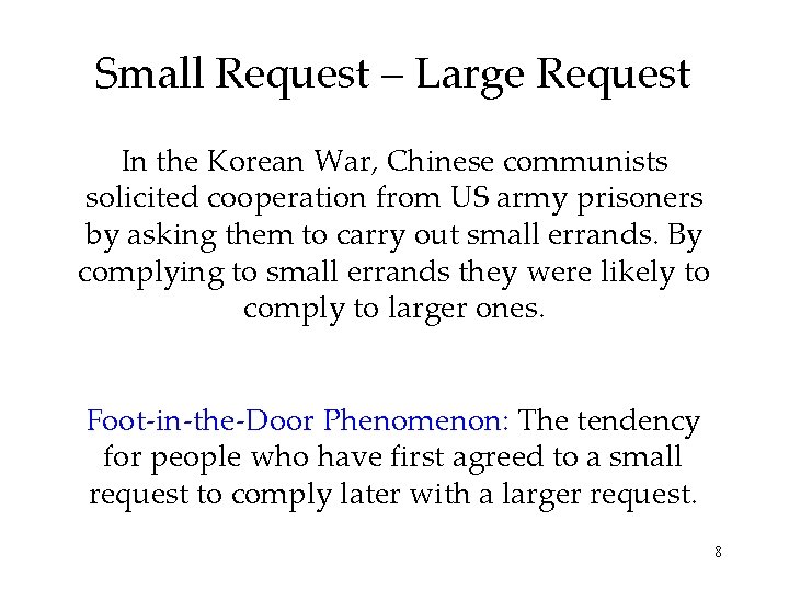 Small Request – Large Request In the Korean War, Chinese communists solicited cooperation from