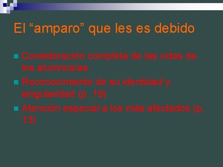 El “amparo” que les es debido Consideración completa de las vidas de los alumnos/as
