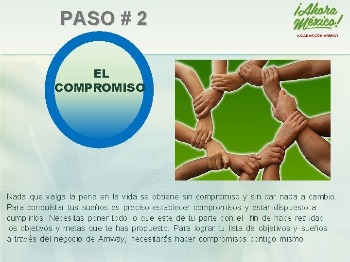 PASO # 2 A GANAR CON AMWAY EL COMPROMISO + Nada que valga la