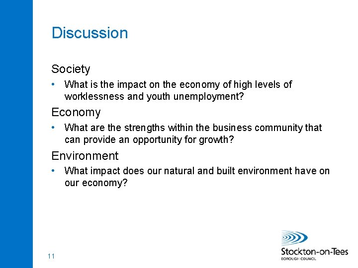 Discussion Society • What is the impact on the economy of high levels of