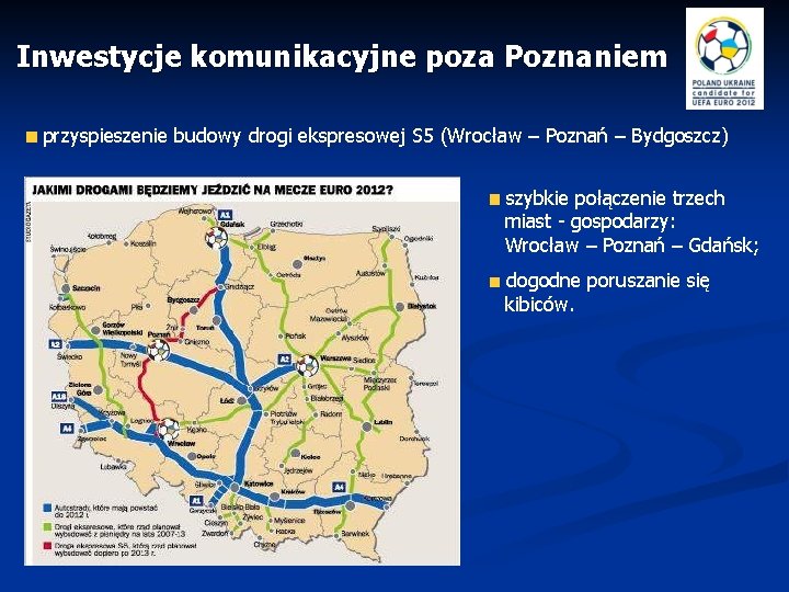 Inwestycje komunikacyjne poza Poznaniem przyspieszenie budowy drogi ekspresowej S 5 (Wrocław – Poznań –