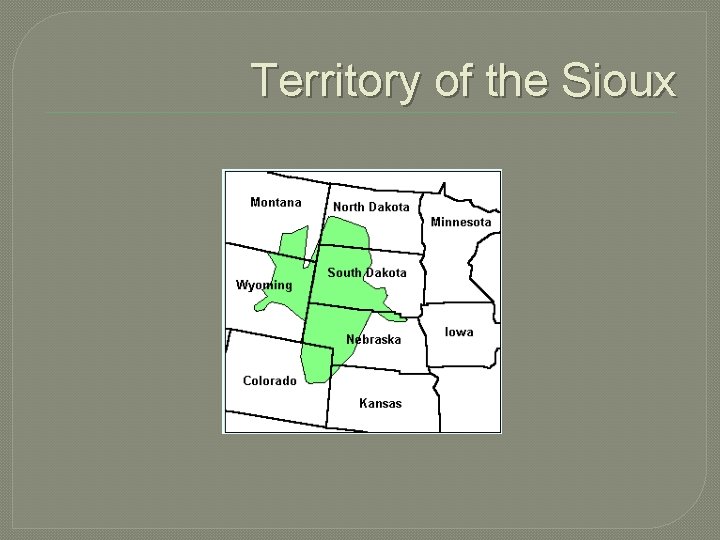 Territory of the Sioux 