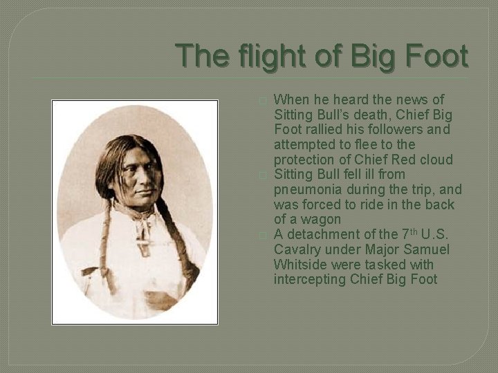 The flight of Big Foot � � � When he heard the news of