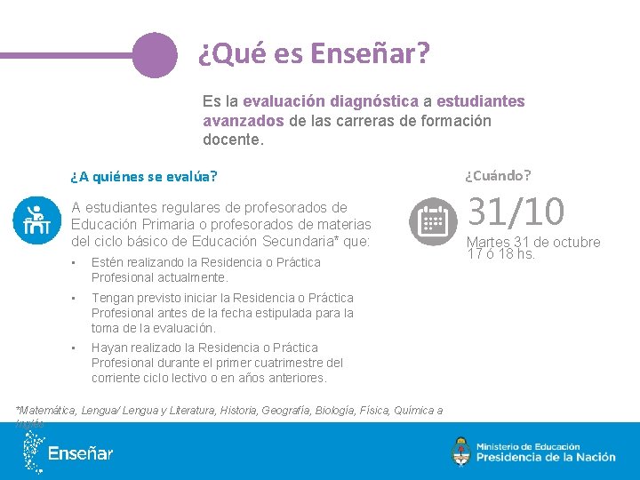 ¿Qué es Enseñar? Es la evaluación diagnóstica a estudiantes avanzados de las carreras de