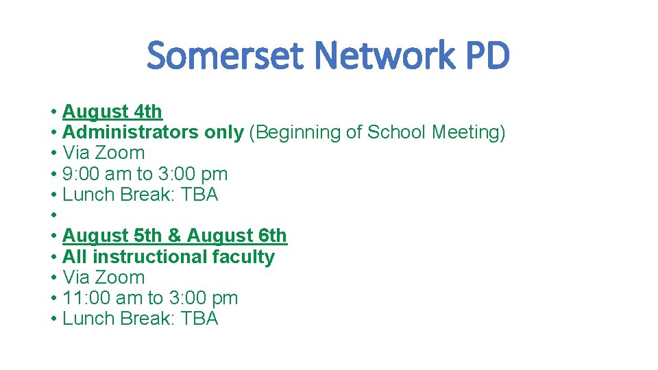 Somerset Network PD • August 4 th • Administrators only (Beginning of School Meeting)