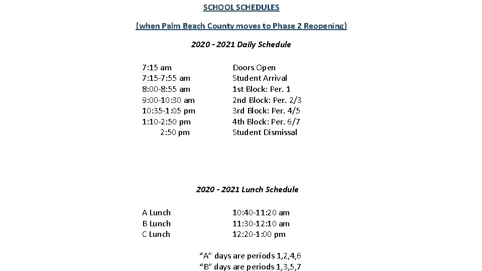 SCHOOL SCHEDULES (when Palm Beach County moves to Phase 2 Reopening) 2020 - 2021