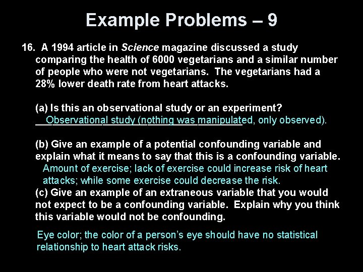 Example Problems – 9 16. A 1994 article in Science magazine discussed a study