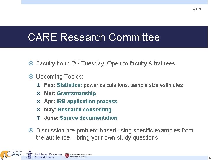 2/4/15 CARE Research Committee Faculty hour, 2 nd Tuesday. Open to faculty & trainees.