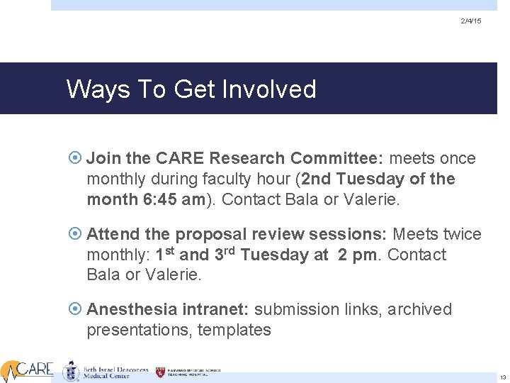 2/4/15 Ways To Get Involved Join the CARE Research Committee: meets once monthly during 2/4/15 Ways To Get Involved Join the CARE Research Committee: meets once monthly during