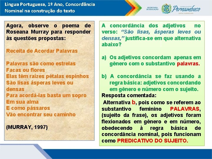 Língua Portuguesa, 1º Ano, Concordância Nominal na construção do texto Agora, observe o poema