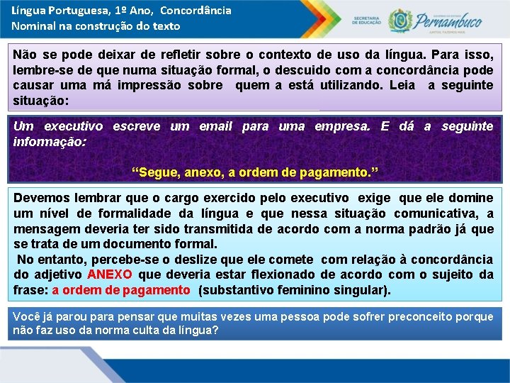 Língua Portuguesa, 1º Ano, Concordância Nominal na construção do texto Não se pode deixar