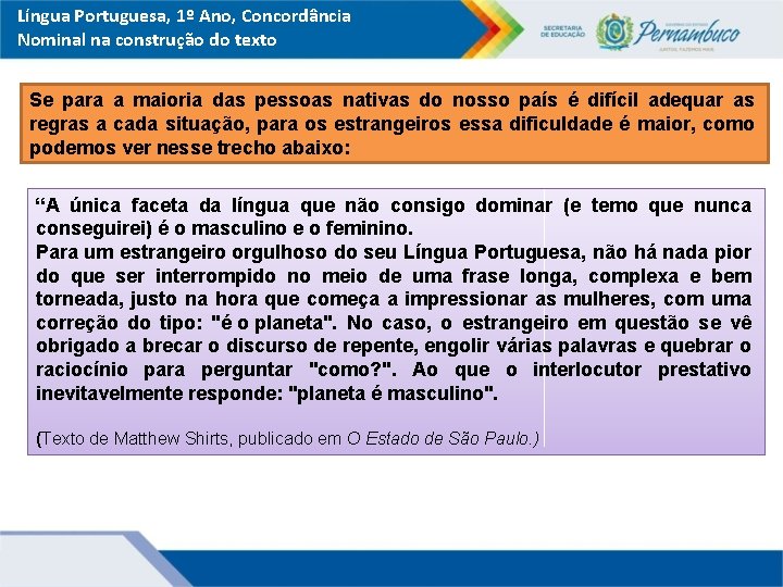 Língua Portuguesa, 1º Ano, Concordância Nominal na construção do texto Se para a maioria