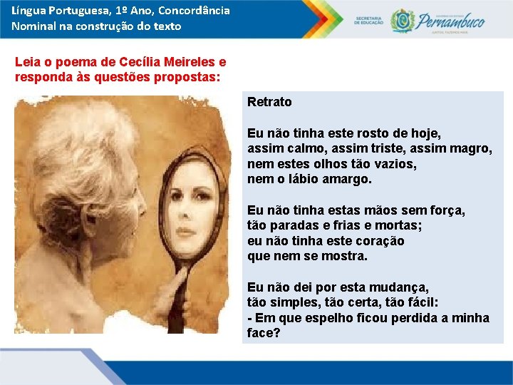 Língua Portuguesa, 1º Ano, Concordância Nominal na construção do texto Leia o poema de