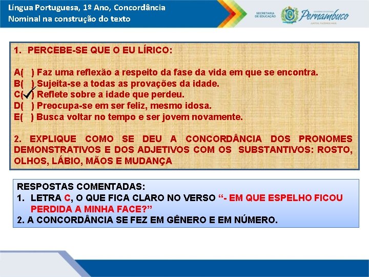 Língua Portuguesa, 1º Ano, Concordância Nominal na construção do texto 1. PERCEBE-SE QUE O