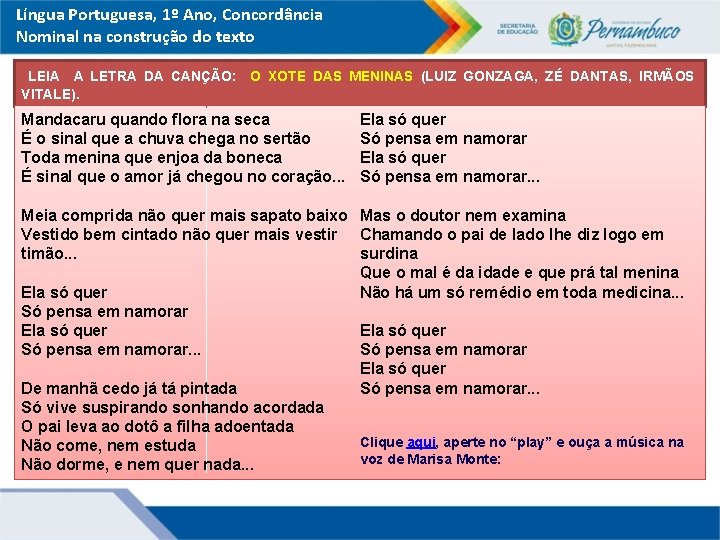 Língua Portuguesa, 1º Ano, Concordância Nominal na construção do texto LEIA A LETRA DA