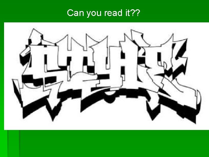 Can you read it? ? 