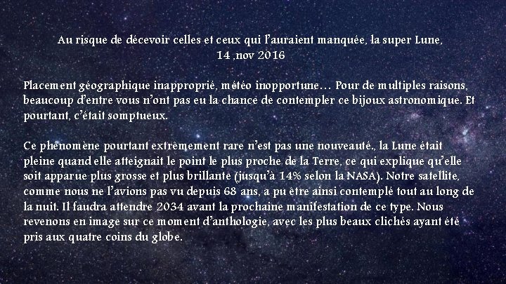 Au risque de décevoir celles et ceux qui l’auraient manquée, la super Lune, 14