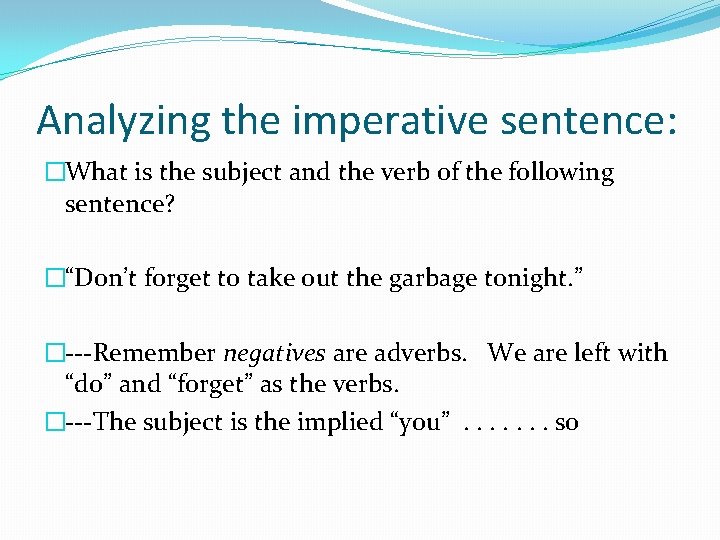 Analyzing the imperative sentence: �What is the subject and the verb of the following
