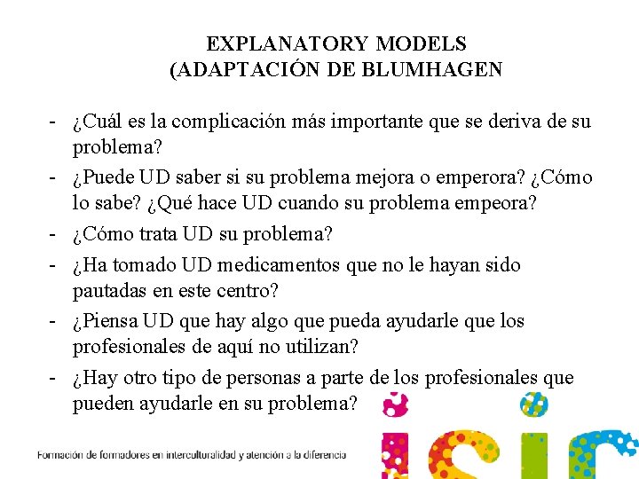 EXPLANATORY MODELS (ADAPTACIÓN DE BLUMHAGEN - ¿Cuál es la complicación más importante que se