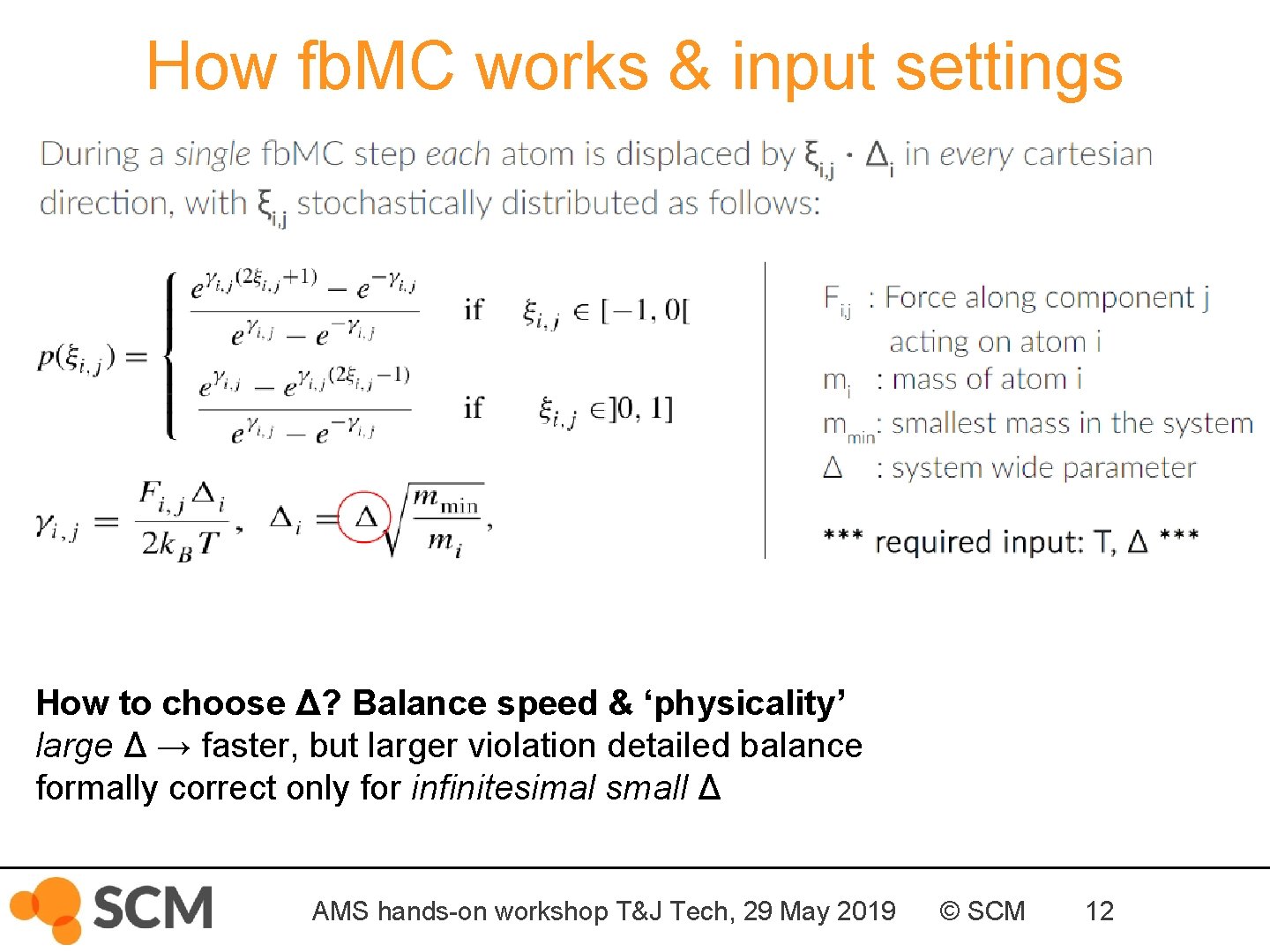 How fb. MC works & input settings How to choose Δ? Balance speed &