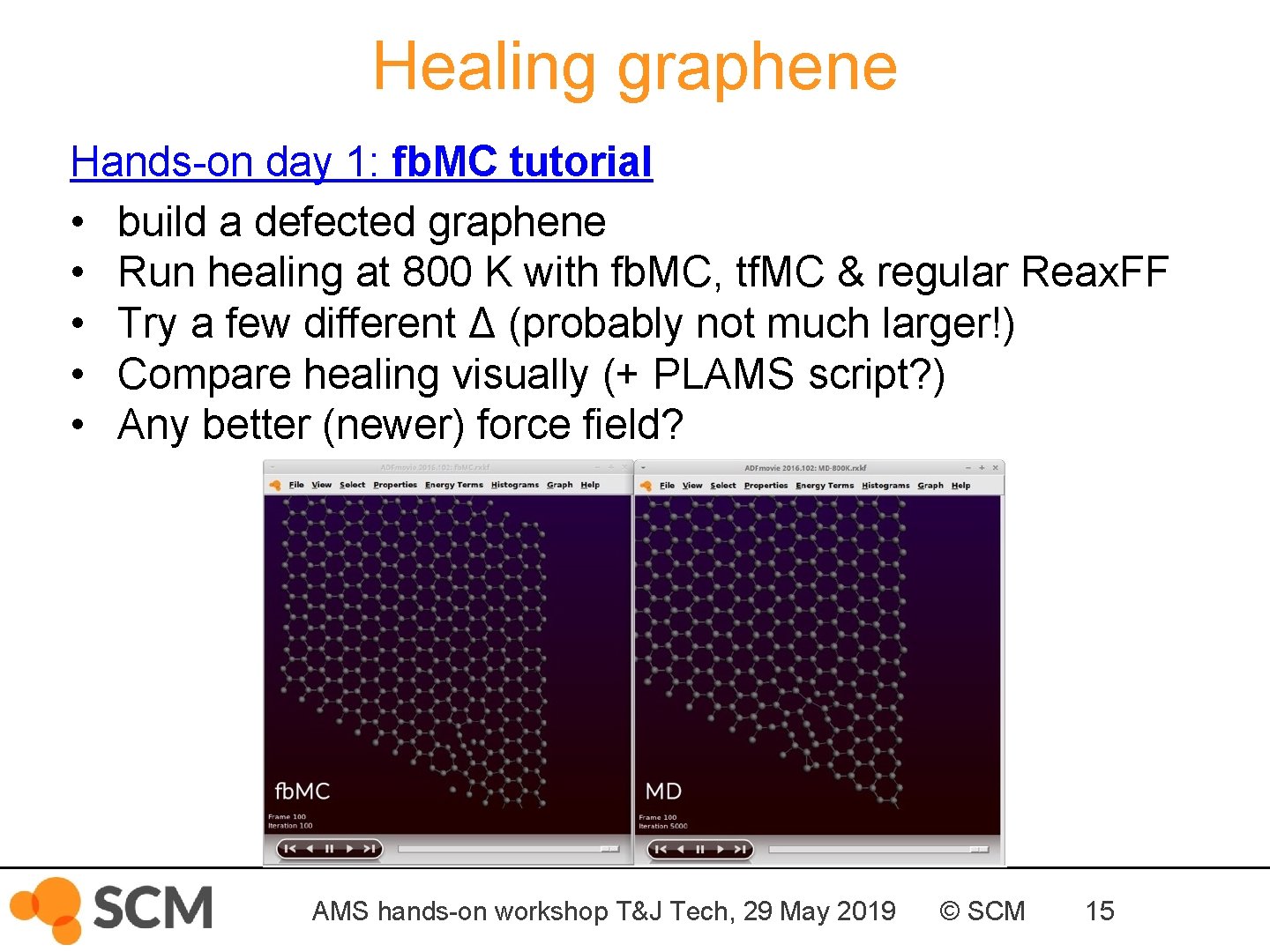 Healing graphene Hands-on day 1: fb. MC tutorial • build a defected graphene •