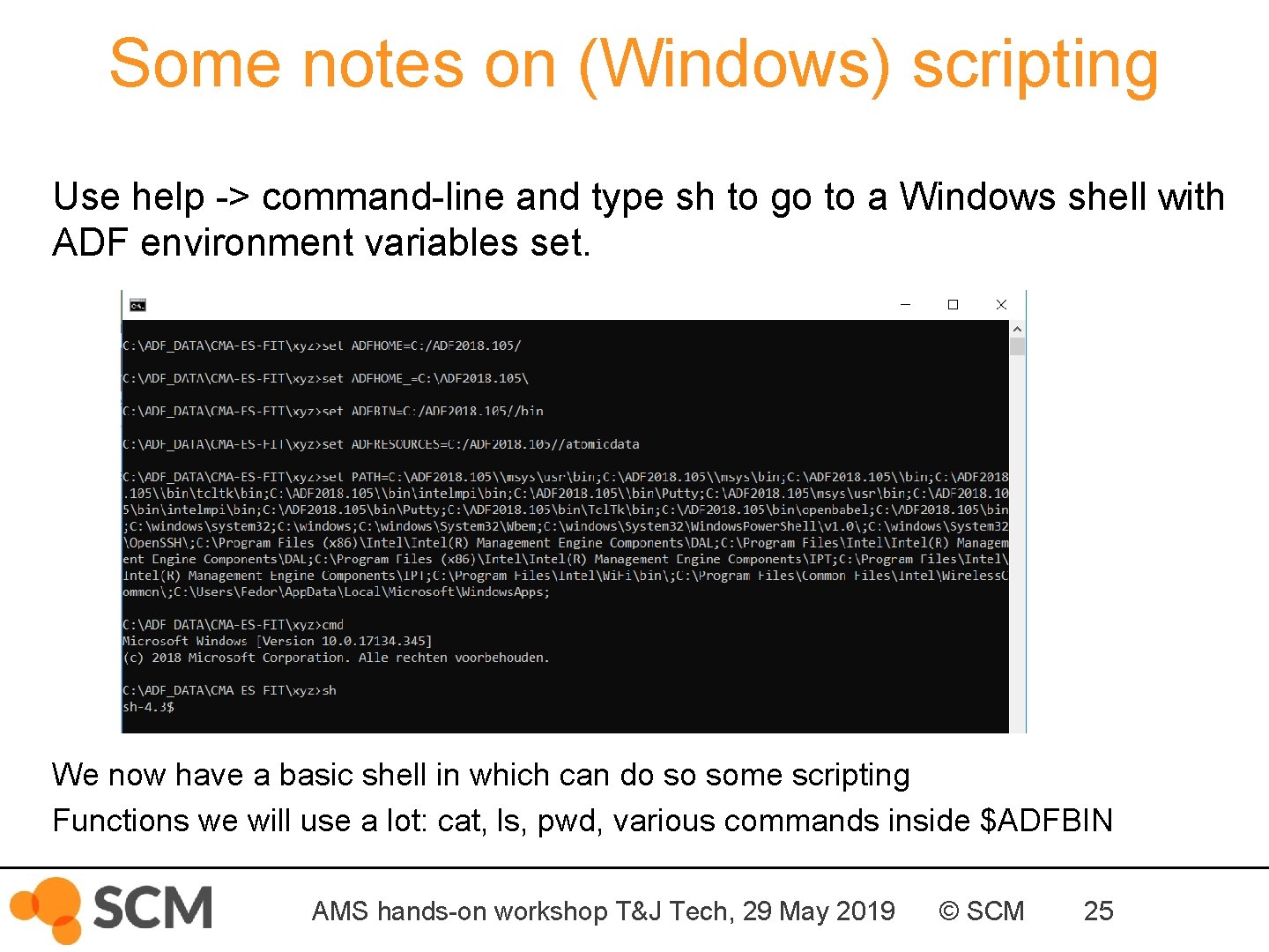 Some notes on (Windows) scripting Use help -> command-line and type sh to go
