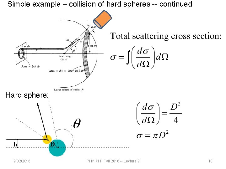 Simple example – collision of hard spheres -- continued Hard sphere: 9/02/2016 PHY 711