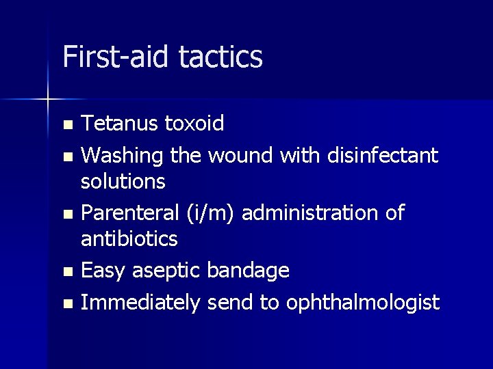 First-aid tactics n n n Tetanus toxoid Washing the wound with disinfectant solutions Parenteral