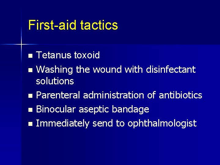 First-aid tactics n n n Tetanus toxoid Washing the wound with disinfectant solutions Parenteral