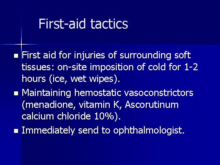 First-aid tactics n n n First aid for injuries of surrounding soft tissues: on-site