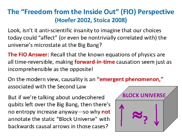 The “Freedom from the Inside Out” (FIO) Perspective (Hoefer 2002, Stoica 2008) Look, isn’t