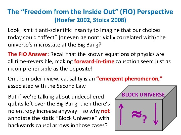 The “Freedom from the Inside Out” (FIO) Perspective (Hoefer 2002, Stoica 2008) Look, isn’t