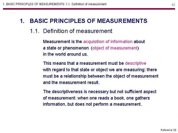 1. BASIC PRINCIPLES OF MEASUREMENTS. 1. 1. Definition of measurement 12 1. BASIC PRINCIPLES 1. BASIC PRINCIPLES OF MEASUREMENTS. 1. 1. Definition of measurement 12 1. BASIC PRINCIPLES