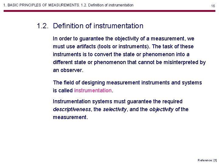 1. BASIC PRINCIPLES OF MEASUREMENTS. 1. 2. Definition of instrumentation 16 1. 2. Definition 1. BASIC PRINCIPLES OF MEASUREMENTS. 1. 2. Definition of instrumentation 16 1. 2. Definition