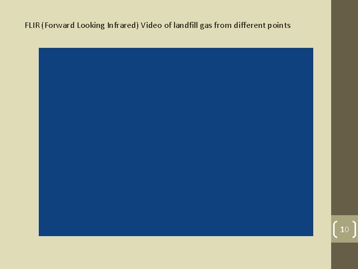 FLIR (Forward Looking Infrared) Video of landfill gas from different points 10 